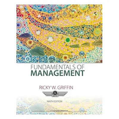 "Fundamentals of Management" - "" ("Griffin")