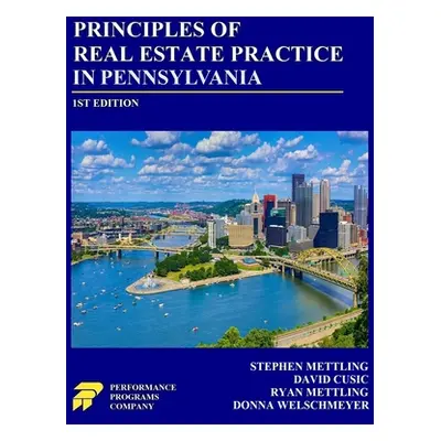 "Principles of Real Estate Practice in Pennsylvania" - "" ("Mettling Stephen")