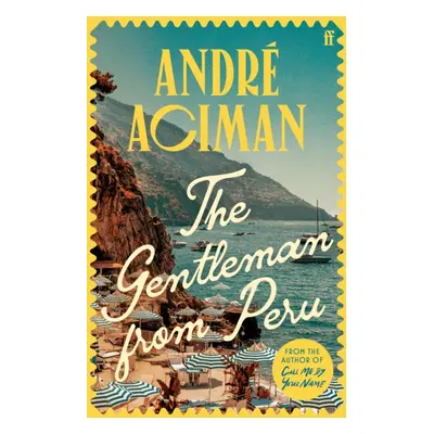 The Gentleman From Peru (Aciman Andre)