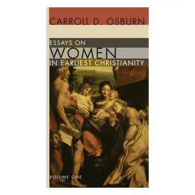 "Essays on Women in Earliest Christianity, Volume 1" - "" ("Osburn Carroll D.")