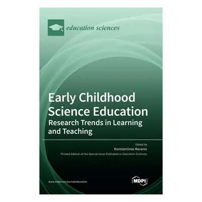 "Early Childhood Science Education: Research Trends in Learning and Teaching" - "" ("Ravanis Kon