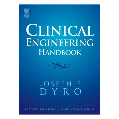 "Clinical Engineering Handbook" - "" ("Dyro Joseph")