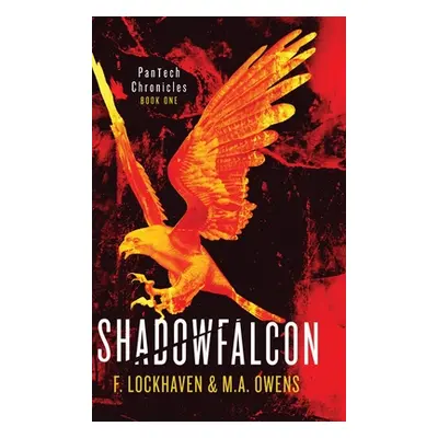 "PanTech Chronicles: Shadowfalcon" - "" ("Lockhaven F.")