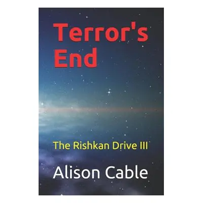 "Terror's End: The Rishkan Drive III" - "" ("Cable Alison")