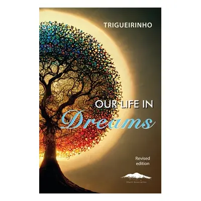 "Our Life in Dreams" - "" ("Netto Jos Trigueirinho")