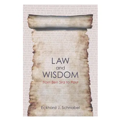 "Law and Wisdom from Ben Sira to Paul: A Tradition Historical Enquiry Into the Relation of Law, 