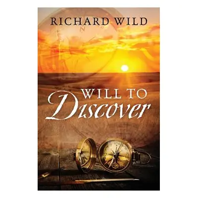 "Will to Discover" - "" ("Wild Richard")