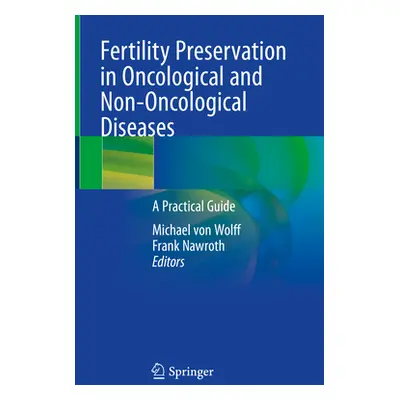 "Fertility Preservation in Oncological and Non-Oncological Diseases: A Practical Guide" - "" ("V