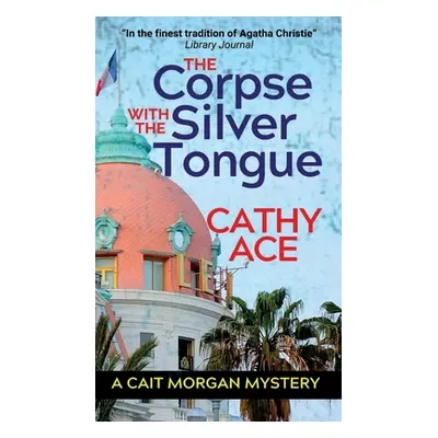 "The Corpse with the Silver Tongue: 2nd Edition" - "" ("Ace Cathy")