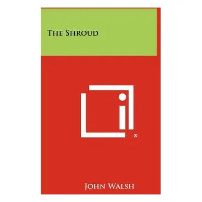 "The Shroud" - "" ("Walsh John")