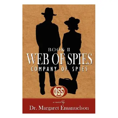 "Web of Spies Book II: Company of Spies" - "" ("Emanuelson Margaret")