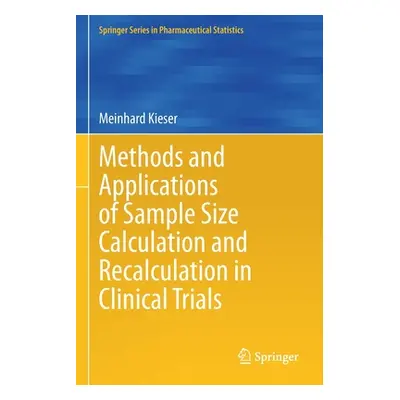 "Methods and Applications of Sample Size Calculation and Recalculation in Clinical Trials" - "" 