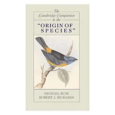 "The Cambridge Companion to the 'Origin of Species'" - "" ("Ruse Michael")