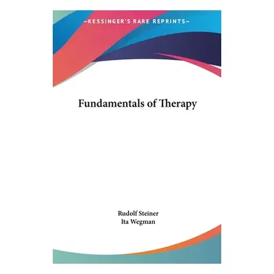 "Fundamentals of Therapy" - "" ("Steiner Rudolf")