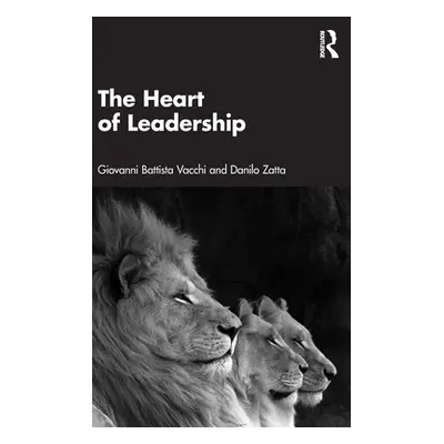 "The Heart of Leadership" - "" ("Battista Vacchi Giovanni")