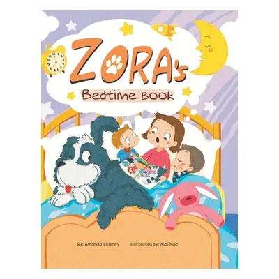 "Zora's Bedtime Book" - "" ("Lowney Amanda")