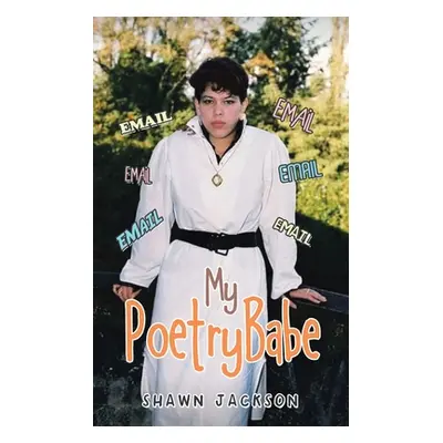 "My Poetrybabe" - "" ("Jackson Shawn")