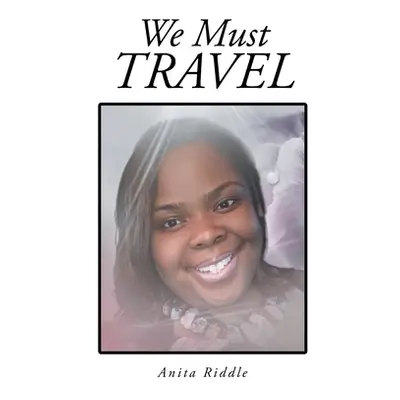 "We Must Travel" - "" ("Riddle Anita")