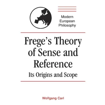 "Frege's Theory of Sense and Reference: Its Origins and Scope" - "" ("Carl Wolfgang")