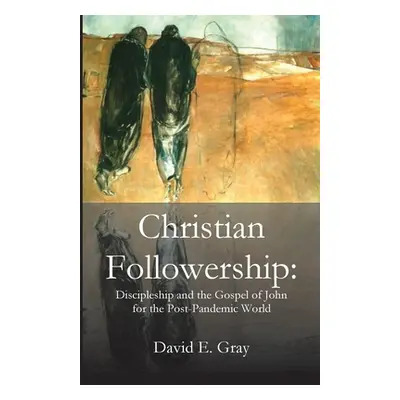 "Christian Followership" - "" ("Gray David")