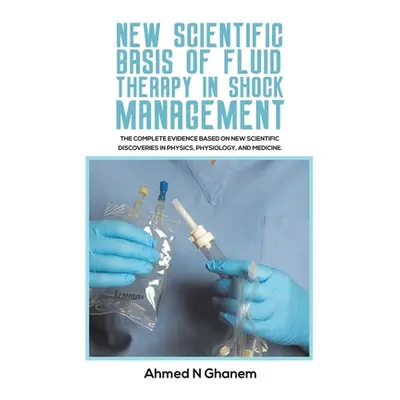 "New Scientific Basis of Fluid Therapy in Shock Management" - "" ("Ghanem Ahmed N.")