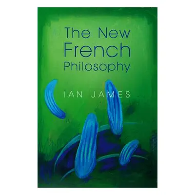 "New French Philosophy" - "" ("James Ian")