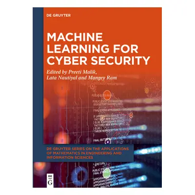 "Machine Learning for Cyber Security" - "" ("Malik Preeti")