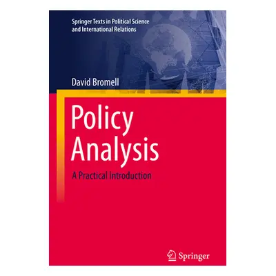 "Policy Analysis: A Practical Introduction" - "" ("Bromell David")