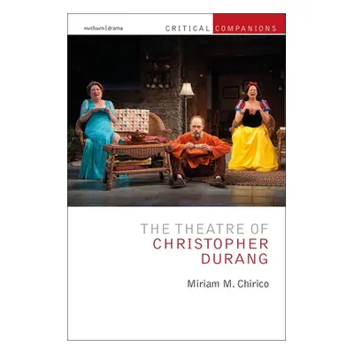 "The Theatre of Christopher Durang" - "" ("Chirico Miriam")