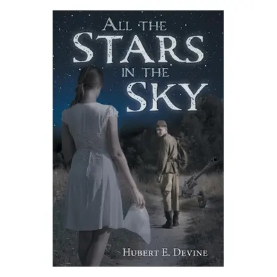 "All the Stars in the Sky" - "" ("Devine Hubert E.")