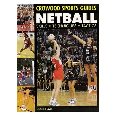 "Netball: Skills Techniques Tactics" - "" ("Navin Anita")