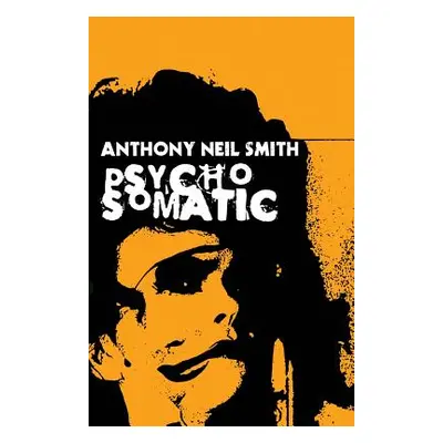 "Psychosomatic" - "" ("Smith Anthony Neil")