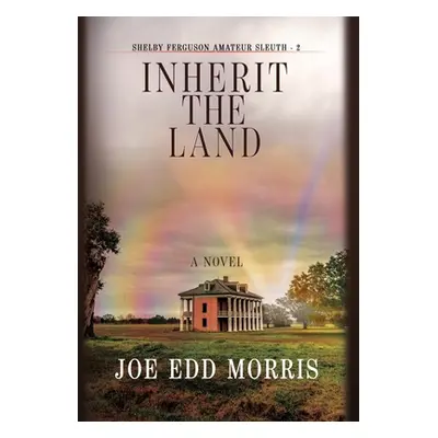 "Inherit the Land" - "" ("Morris Joe Edd")