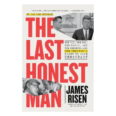 "The Last Honest Man: The Cia, the Fbi, the Mafia, and the Kennedys--And One Senator's Fight to 