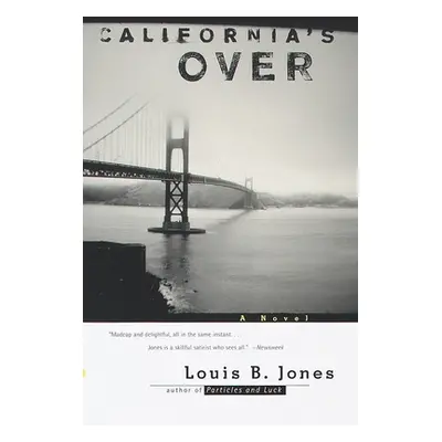 California's Over (Jones Louis B.)