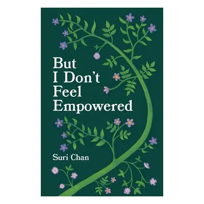 "But I Don't Feel Empowered" - "" ("Chan Suri")