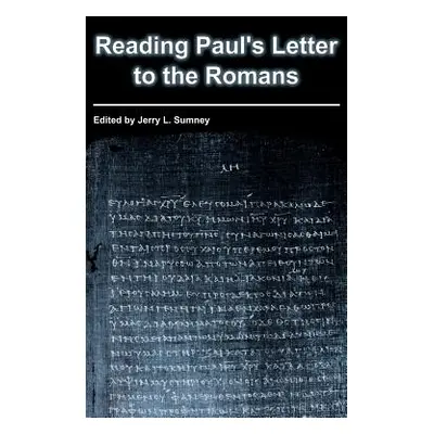 "Reading Paul's Letter to the Romans" - "" ("Sumney Jerry L.")