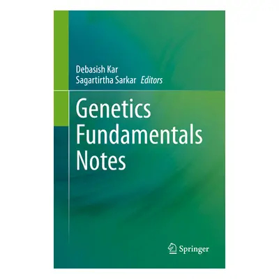 "Genetics Fundamentals Notes" - "" ("Kar Debasish")