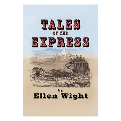 "Tales of the Express" - "" ("Wight Ellen")