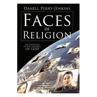 "Faces of Religion: The Unveiling of the Children of God" - "" ("Perry-Jenkins Danell")