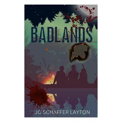 "Badlands" - "" ("Schaffer Layton Jo")