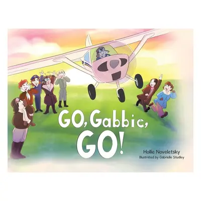 "Go, Gabbie, Go!" - "" ("Noveletsky Hollie")