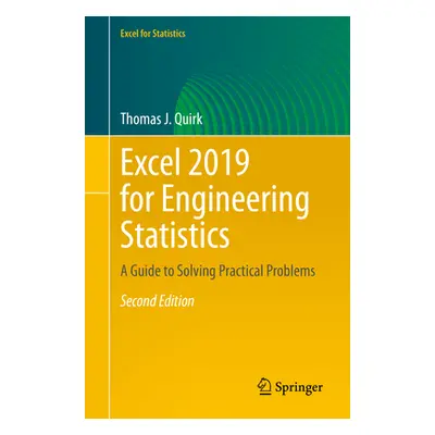 "Excel 2019 for Engineering Statistics: A Guide to Solving Practical Problems" - "" ("Quirk Thom