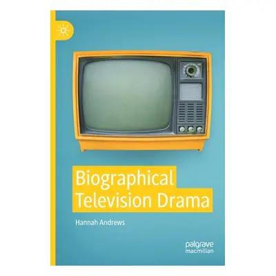 "Biographical Television Drama" - "" ("Andrews Hannah")