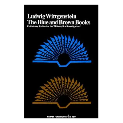 "The Blue and Brown Books" - "" ("Wittgenstein Ludwig")