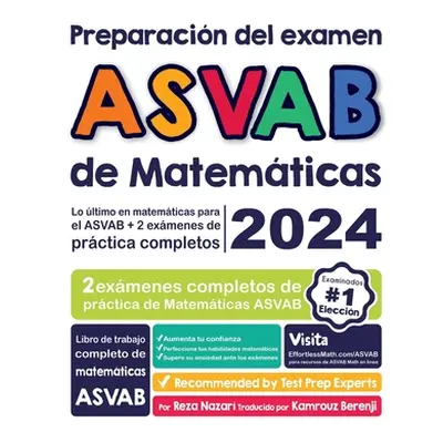 "Preparacin del examen ASVAB de Matemticas: Lo ltimo en matemticas para el ASVAB + 2 exmenes de 