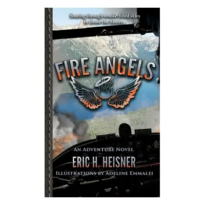 "Fire Angels" - "" ("Heisner Eric H.")