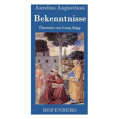 "Bekenntnisse" - "" ("Aurelius Augustinus")