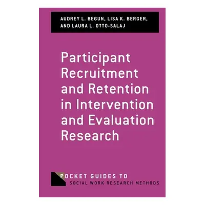 "Participant Recruitment and Retention in Intervention and Evaluation Research" - "" ("Begun Aud