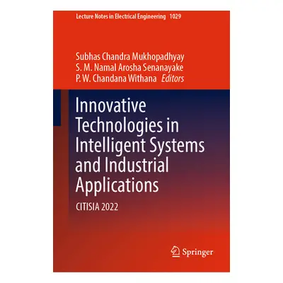 "Innovative Technologies in Intelligent Systems and Industrial Applications: Citisia 2022" - "" 